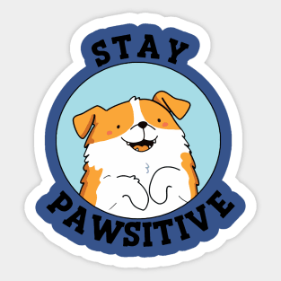 Stay Pawsitive 3 Sticker